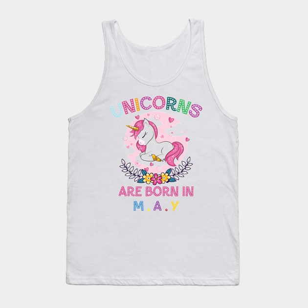 Unicorns Born In May Tank Top by unicorn shirt